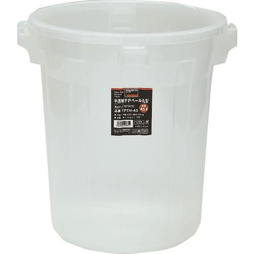 TRUSCO 半透明PPペール丸型45L TPTM-45